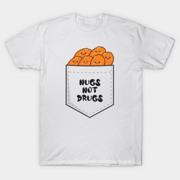 Nugs Not Drugs All Nuggets ~ White Transparent T-Shirt by Design Malang